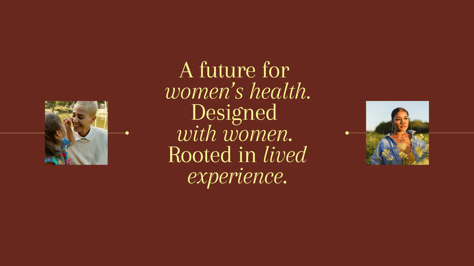 The vision: “a future for women's health, designed with women”